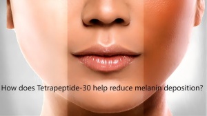 How does Tetrapeptide-30 help reduce melanin deposition? How does Tetrapeptide-30 help reduce melanin deposition?