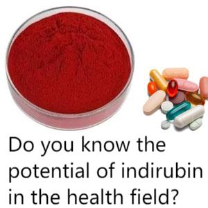 Do you know the potential of indirubin in the health field? Do you know the potential of indirubin in the health field?