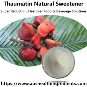 Thaumatin Natural Sweetener – Sugar Reduction, Healthier Food & Beverage Solutions